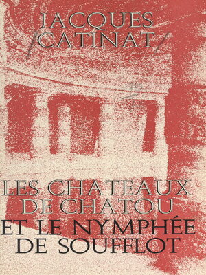 cover image of Les châteaux de Chatou et le Nymphée de Soufflot